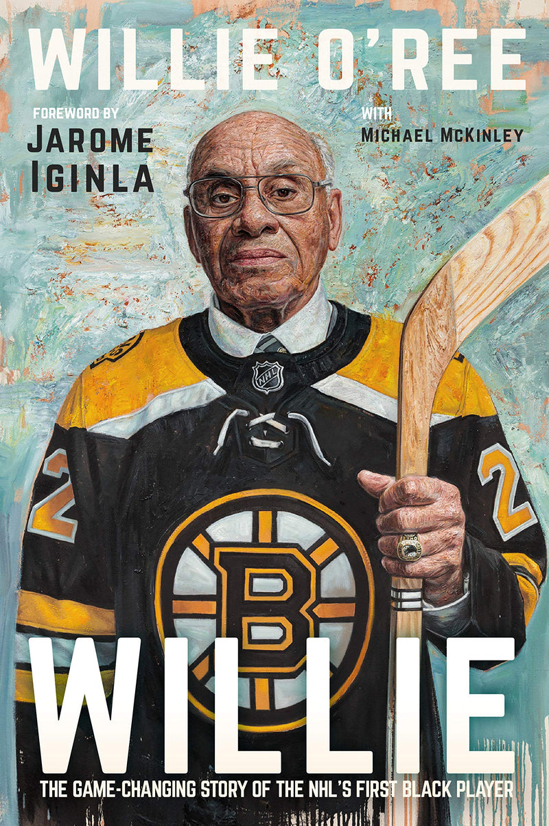Willie: The Game-Changing Story of the NHL's First Black Player