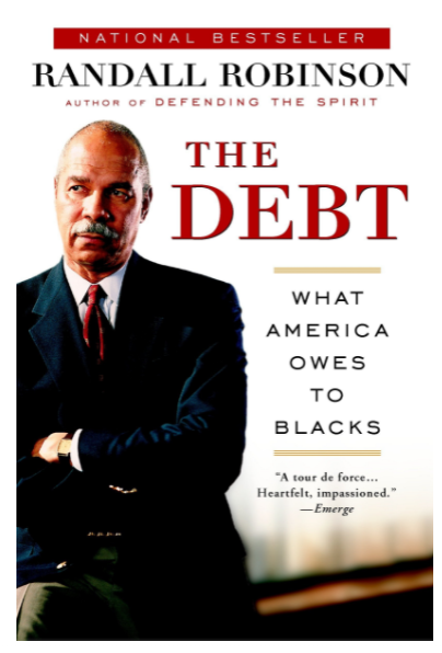 The Debt: What America Owes to Blacks