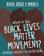 What Is the Black Lives Matter Movement? ( 21st Century Skills Library: Racial Justice in America )