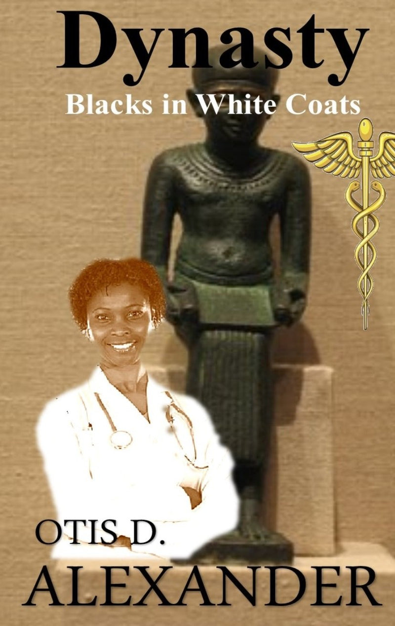 DYNASTY: BLACKS IN WHITE COATS
