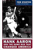 Hank Aaron and the Home Run That Changed America