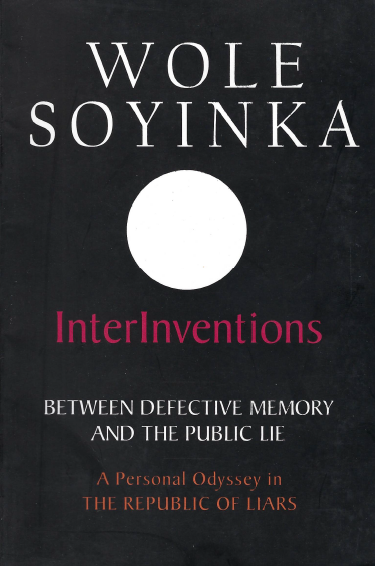 INTERINVENTIONS BY WOLE SOYINKA