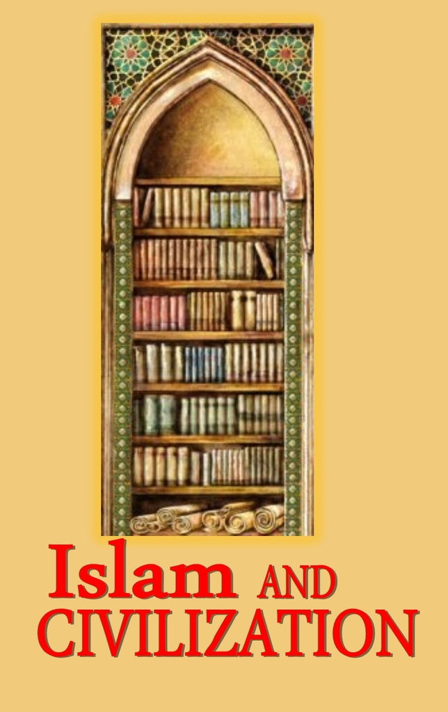 ISLAM AND CIVILIZATION