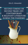 Second Coming or Second Trade-off:   Contemporary & Relevant Literature during the Pandemic