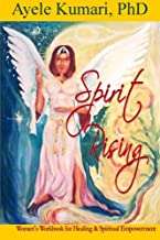 Spirit Rising: Women's Workbook for Healing and Spiritual Empowerment