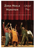 ZORA NEALE HURSTON: COLLECTED PLAYS
