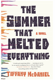 THE SUMMER THAT MELTED EVERYTHING