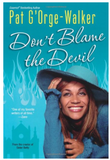 DON'T BLAME THE DEVIL (COMING SOON)