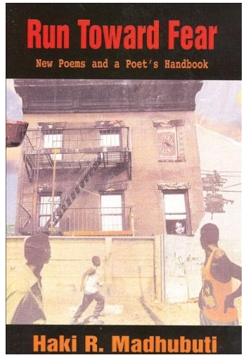 RUN TOWARD FEAR: NEW POEMS AND A POETS HANDBOOK (COMING SOON)