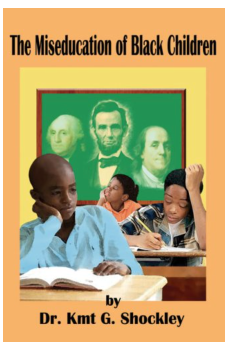 THE MISEDUCATION OF BLACK CHILDREN