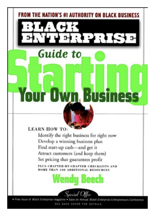 BLACK ENTERPRISE GUIDE TO STARTING YOUR OWN BUSINESS