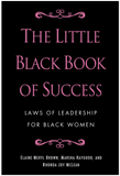 THE LITTLE BLACK BOOK OF SUCCESS: LAWS OF LEADERSHIP FOR BLACK WOMEN