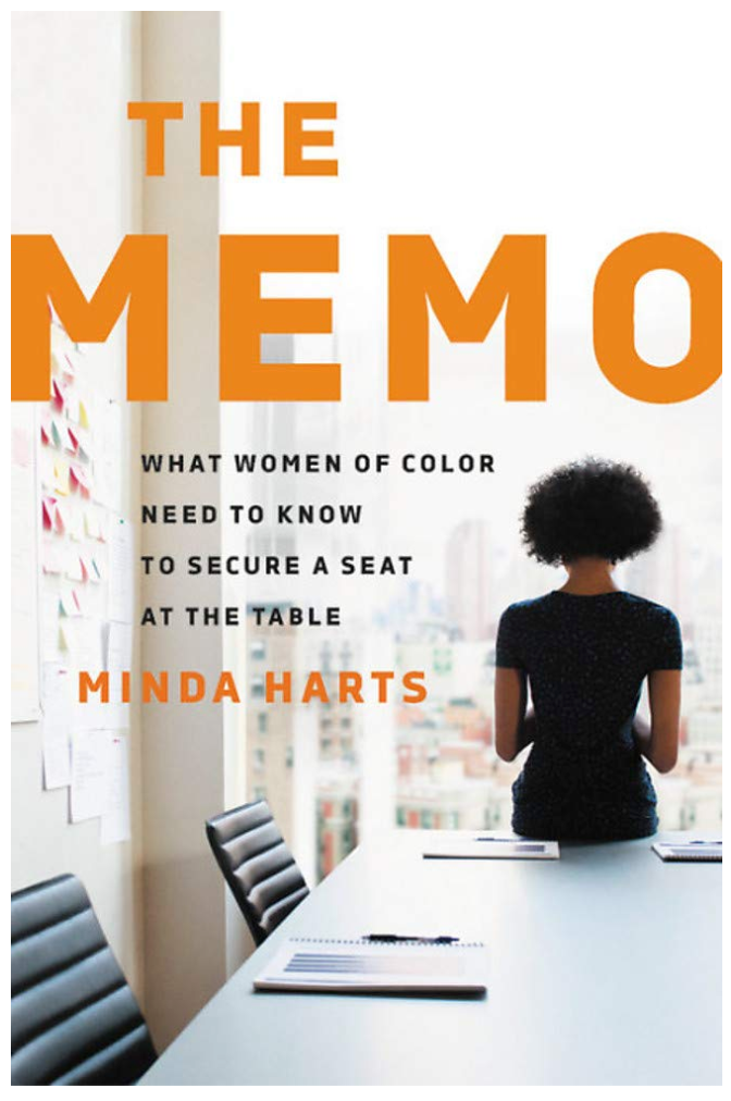 THE MEMO: WHAT WOMEN OF COLOR NEED TO KNOW TO SECURE A SEAT AT THE TABLE