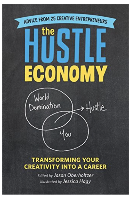 THE HUSTLE ECONOMY: TRANSFORMING YOUR CREATIVITY INTO A CAREER