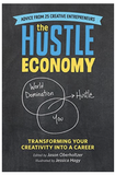 THE HUSTLE ECONOMY: TRANSFORMING YOUR CREATIVITY INTO A CAREER