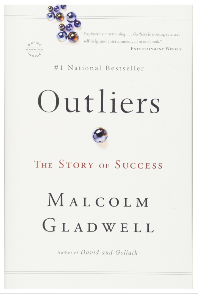 OUTLIERS: THE STORY OF SUCCESS