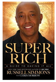 SUPER RICH: A GUIDE TO HAVING IT ALL
