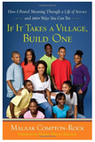 IF IT TAKES A VILLAGE, BUILD ONE: HOW I FOUND MEANING THROUGH A LIFE OF SERVICE AND 100+ WAYS YOU CAN TOO (COMING SOON)