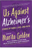 US AGAINST ALZHEIMER'S: STORIES OF FAMILY, LOVE, AND FAITH