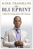 THE BLUEPRINT: A PLAN FOR LIVING ABOVE LIFE'S STORMS