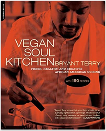 VEGAN SOUL KITCHEN: FRESH, HEALTHY, AND CREATIVE AFRICAN AMERICAN CUISINE