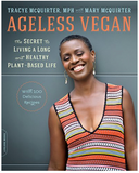 AGELESS VEGAN: THE SECRET TO LIVING A LONG AND HEALTHY PLANT-BASED LIFE (COMING SOON)