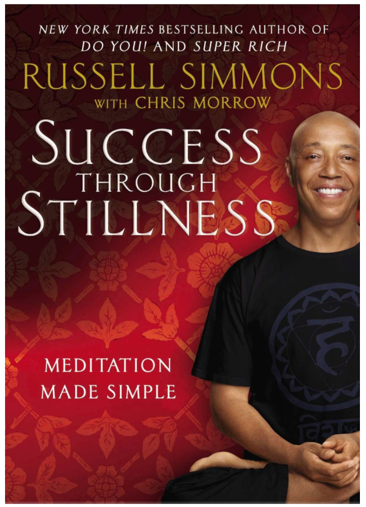 SUCCESS THROUGH STILLNESS: MEDITATION MADE SIMPLE