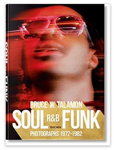 BRUCE W. TALAMON. SOUL. R&B. FUNK. PHOTOGRAPHS 1972-1982