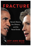 FRACTURE: BARACK OBAMA, THE CLINTONS, AND THE RACIAL DIVIDE