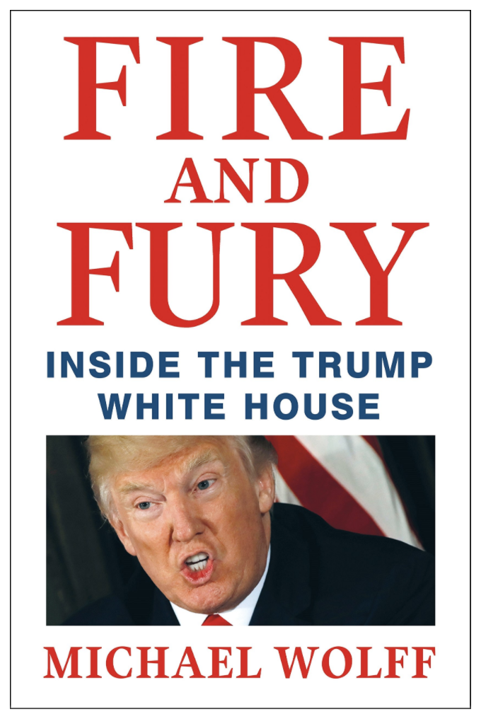 FIRE AND FURY: INSIDE THE TRUMP WHITE HOUSE
