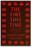 THE FIRE THIS TIME: A NEW GENERATION SPEAKS ABOUT RACE