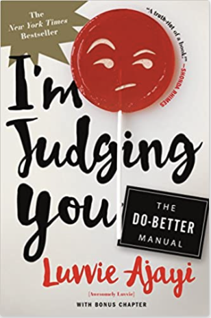 I'M JUDGING YOU: THE DO-BETTER MANUAL