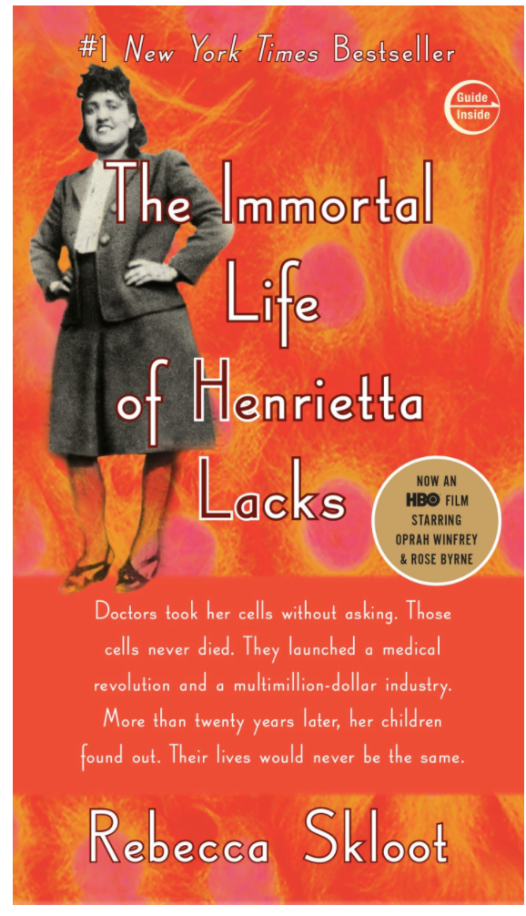 THE IMMORTAL LIFE OF HENRIETTA LACKS