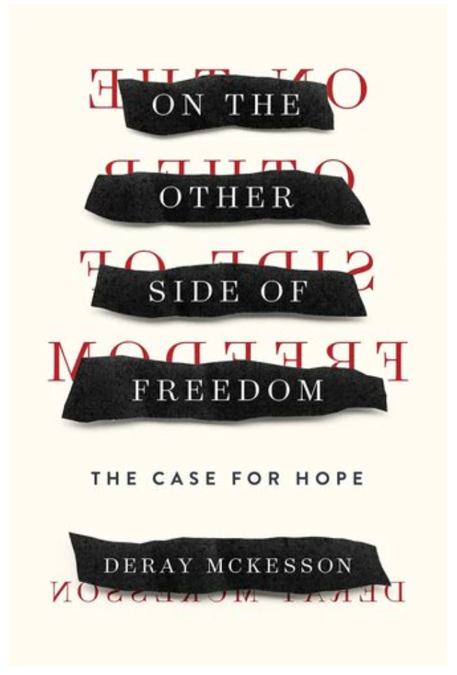 ON THE OTHER SIDE OF FREEDOM: THE CASE FOR HOPE