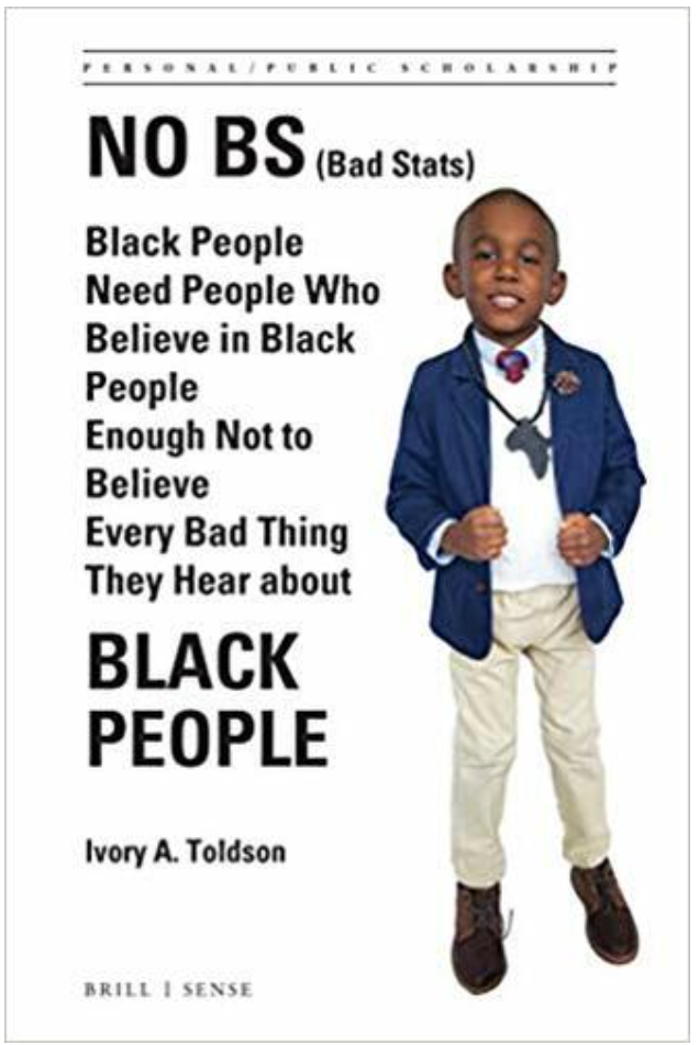 NO BS (BAD STATS): BLACK PEOPLE NEED PEOPLE WHO BELIEVE IN BLACK PEOPLE ENOUGH NOT TO BELIEVE EVERY BAD THING THEY HEAR ABOUT BLACK PEOPLE