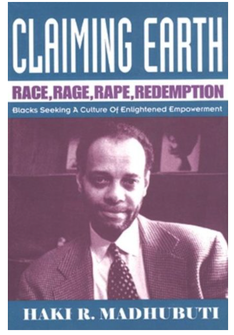 CLAIMING EARTH: RACE, RAPE, RITUAL, RICHNESS IN AMERICA AND THE SEARCH FOR ENLIGHTENED EMPOWERMENT (COMING SOON)