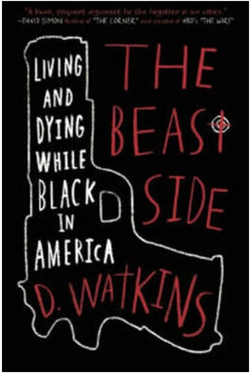 THE BEAST SIDE: LIVING (AND DYING) WHILE BLACK IN AMERICA
