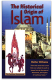 THE HISTORICAL ORIGIN OF ISLAM