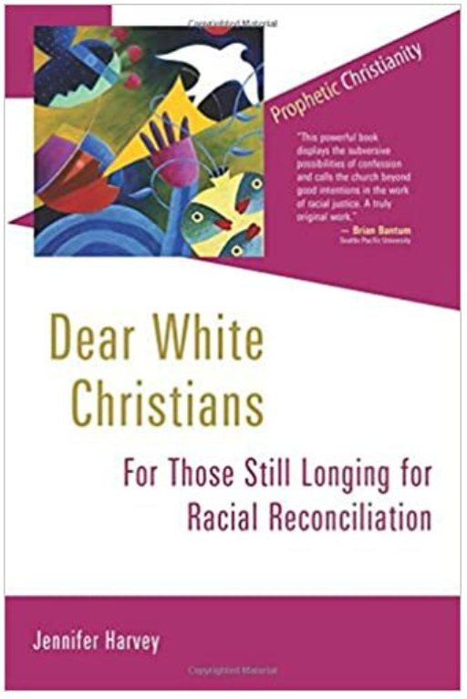 DEAR WHITE CHRISTIANS: FOR THOSE STILL LONGING FOR RACIAL RECONCILIATION (PROPHETIC CHRISTIANITY SERIES (PC))