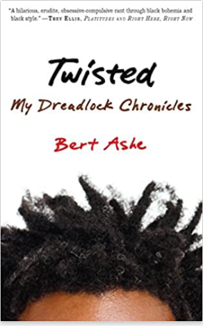 TWISTED: MY DREADLOCK CHRONICLES