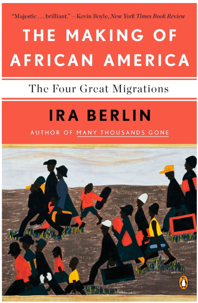THE MAKING OF AFRICAN AMERICA: THE FOUR GREAT MIGRATIONS