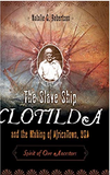 THE SLAVE SHIP CLOTILDA AND THE MAKING OF AFRICATOWN, USA: SPIRIT OF OUR ANCESTORS (COMING SOON)