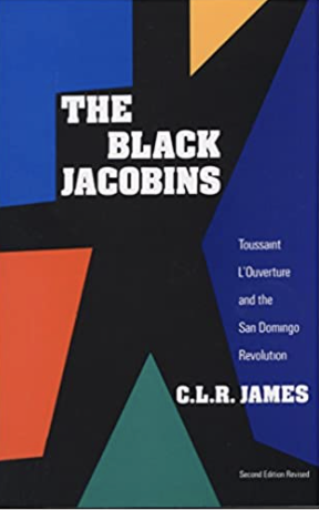 THE BLACK JACOBINS: TOUSSAINT L'OUVERTURE AND THE SAN DOMINGO REVOLUTION (VINTAGE) (2ND ED.)