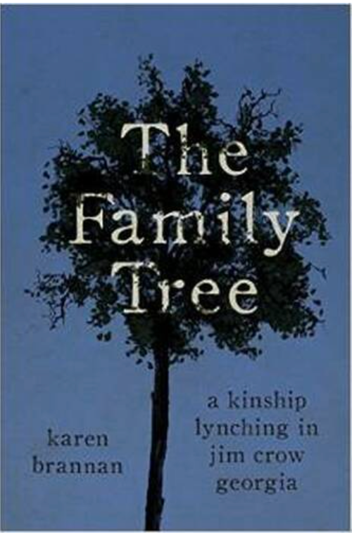 THE FAMILY TREE: A LYNCHING IN GEORGIA, A LEGACY OF SECRETS, AND MY SEARCH FOR THE TRUTH