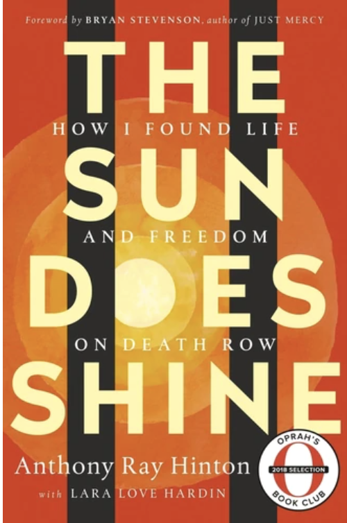 THE SUN DOES SHINE: HOW I FOUND LIFE AND FREEDOM ON DEATH ROW (OPRAH'S BOOK CLUB)
