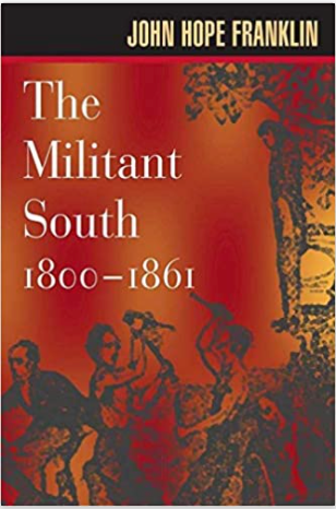 MILITANT SOUTH, 1800-1861