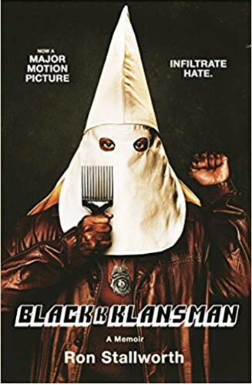 BLACK KLANSMAN: RACE, HATE, AND THE UNDERCOVER INVESTIGATION OF A LIFETIME