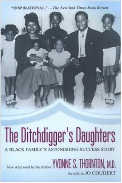 THE DITCHDIGGER'S DAUGHTERS: A BLACK FAMILY'S ASTONISHING SUCCESS STORY