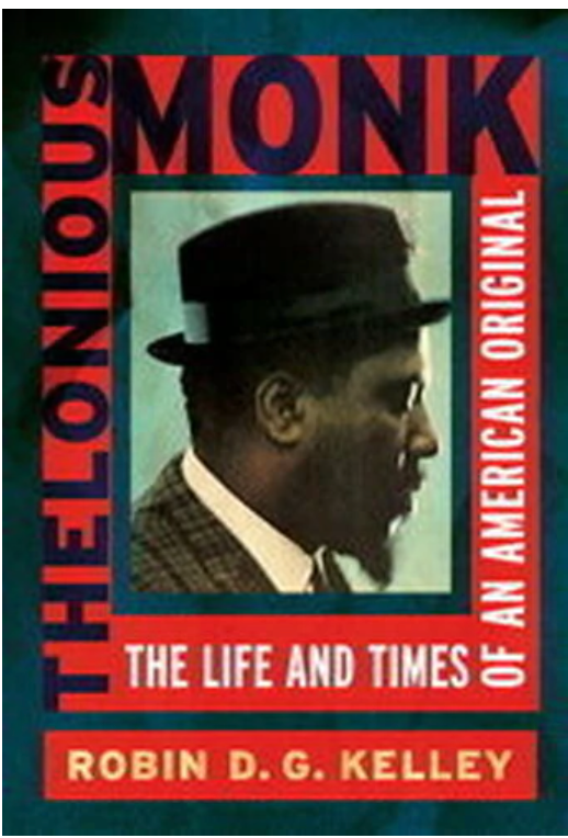 THELONIOUS MONK: THE LIFE AND TIMES OF AN AMERICAN ORIGINAL