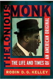 THELONIOUS MONK: THE LIFE AND TIMES OF AN AMERICAN ORIGINAL